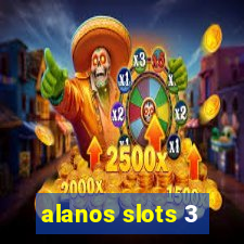 alanos slots 3